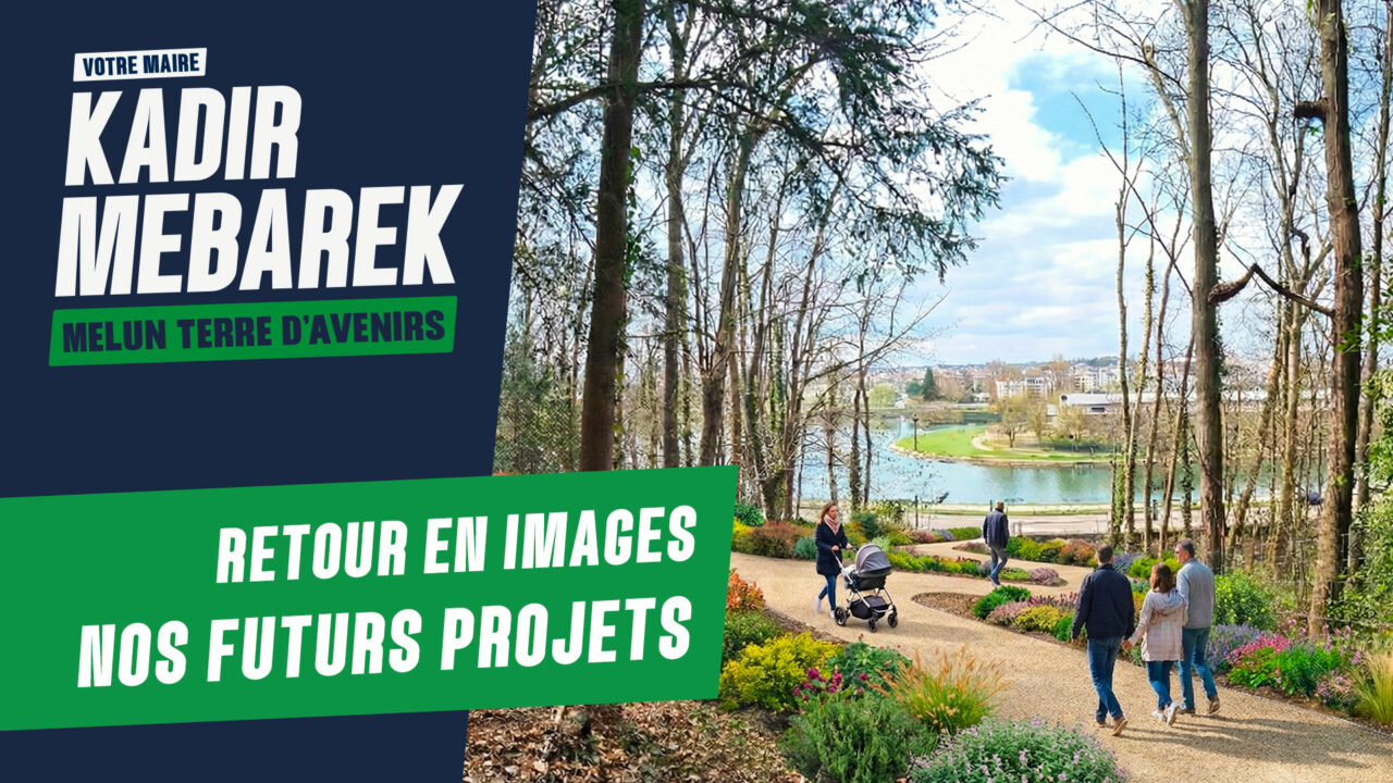 FOCUS : Nos futurs projets pour Melun